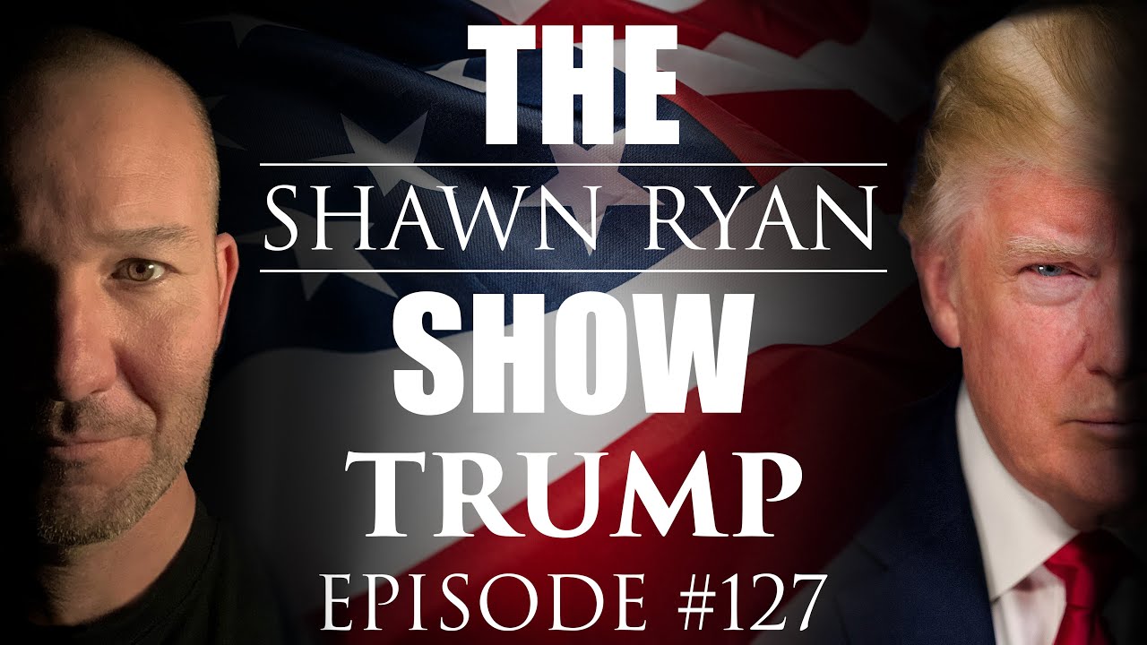 Shawn Ryan Show Podcast (SRS #127) With Donald Trump